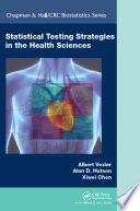 Statistical testing strategies in the health sciences /
