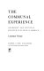 The communal experience ; anarchist and mystical counter-cultures in America /