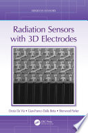 Radiation sensors with 3D electrodes /