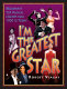 I'm the greatest star : Broadway's top musical legends from 1900 to today /