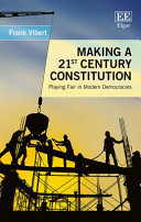 Making a 21st century constitution : playing fair in modern democracies /