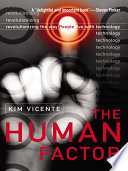 The human factor : revolutionizing the way people live with technology /