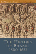 The history of Brazil, 1500-1627 /