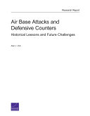 Air base attacks and defensive counters : historical lessons and future challenges /