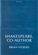 Shakespeare, co-author : a historical study of five collaborative plays /