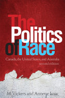 The politics of race : Canada, the United States, and Australia /
