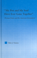 "My pen and my soul have ever gone together" : Thomas Paine and the American Revolution /