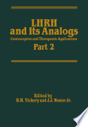 LHRH and Its Analogs : Contraceptive and Therapeutic Applications Part 2 /
