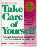Take care of yourself : the complete illustrated guide to medical self-care /