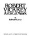 Robert Vickrey, artist at work /