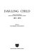 Darling child : private correspondence of Queen Victoria and the Crown Princess of Prussia, 1871-1878 /