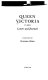 Queen Victoria in her letters and journals : a selection /