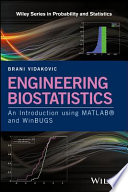 Engineering biostatistics : an introduction using MATLAB and WinBUGS /