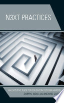 Next practices : an executive guide for education decision makers /