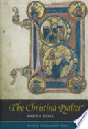 The Christina Psalter : a study of the images and texts in a French early thirteenth-century illuminated manuscript /