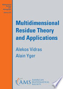 Multidimensional residue theory and applications /
