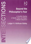 Beyond the philosopher's fear : a Cavellian reading of gender, origin and religion in modern skepticism /