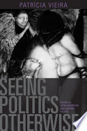 Seeing politics otherwise : vision in Latin American and Iberian fiction /