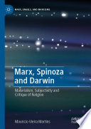 Marx, Spinoza and Darwin : Materialism, Subjectivity and Critique of Religion /