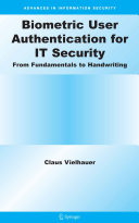 Biometric user authentication for IT security : from fundamentals to handwriting /