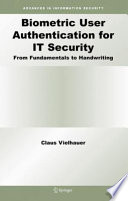 Biometric user authentication for IT security : from fundamentals to handwriting /