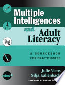 Multiple intelligences and adult literacy : a sourcebook for practitioners /