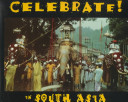 Celebrate! in South Asia /