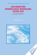 Distributed hydrologic modeling using GIS /