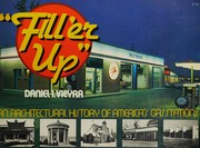"Fill 'er up" : an architectural history of America's gas stations /