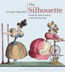 The silhouette : from the 18th century to the present day /