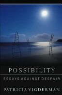 Possibility : essays against despair /