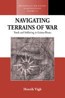 Navigating terrains of war : youth and soldiering in Guinea-Bissau /