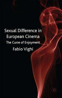 Sexual difference in European cinema : the curse of enjoyment /