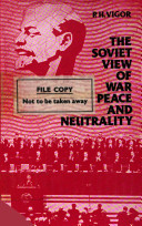 The Soviet view of war, peace and neutrality /