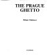 The Prague ghetto /