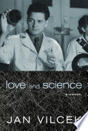 Love and science : a memoir /