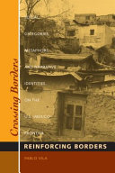 Crossing borders, reinforcing borders : social categories, metaphors, and narrative identities on the U.S.-Mexico frontier /