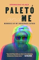 Paletó and me : memories of my Indigenous father /