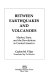 Between earthquakes and volcanoes ; market, state, and the revolutions in Central America /