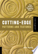 Cutting-edge : patterns and textures.
