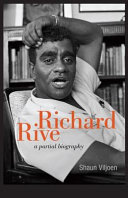 Richard Rive : a partial biography /