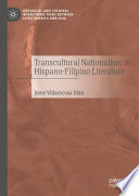 Transcultural Nationalism in Hispano-Filipino Literature  /