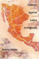 Violence against Latina immigrants : citizenship, inequality, and community /