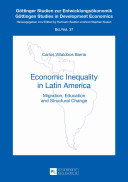 Economic inequality in Latin America : migration, education and structural change /