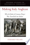 Making Italy Anglican : why the book of common prayer was translated into Italian /