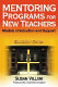 Mentoring programs for new teachers : models of induction and support /