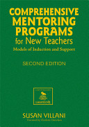 Comprehensive mentoring programs for new teachers : models of induction and support /