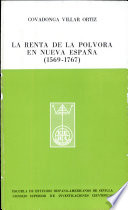 La renta de la pólvora en Nueva España, 1569-1767 /