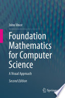 Foundation Mathematics for Computer Science : A Visual Approach /