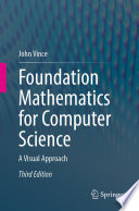 Foundation Mathematics for Computer Science : A Visual Approach /